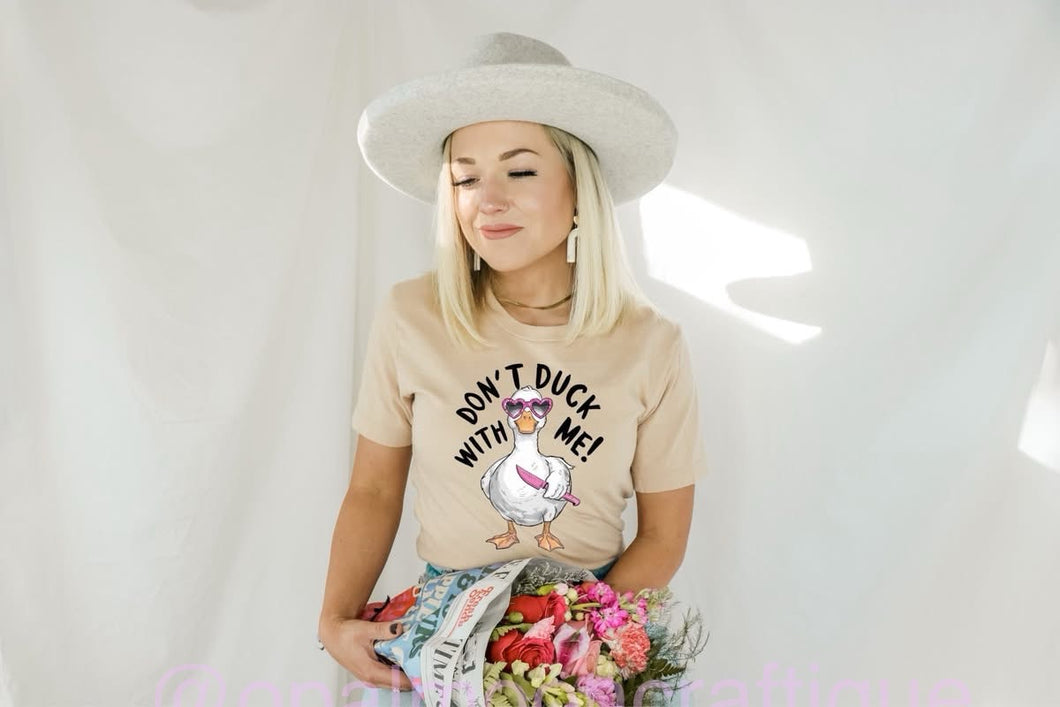 Don’t Duck With Me Tee
